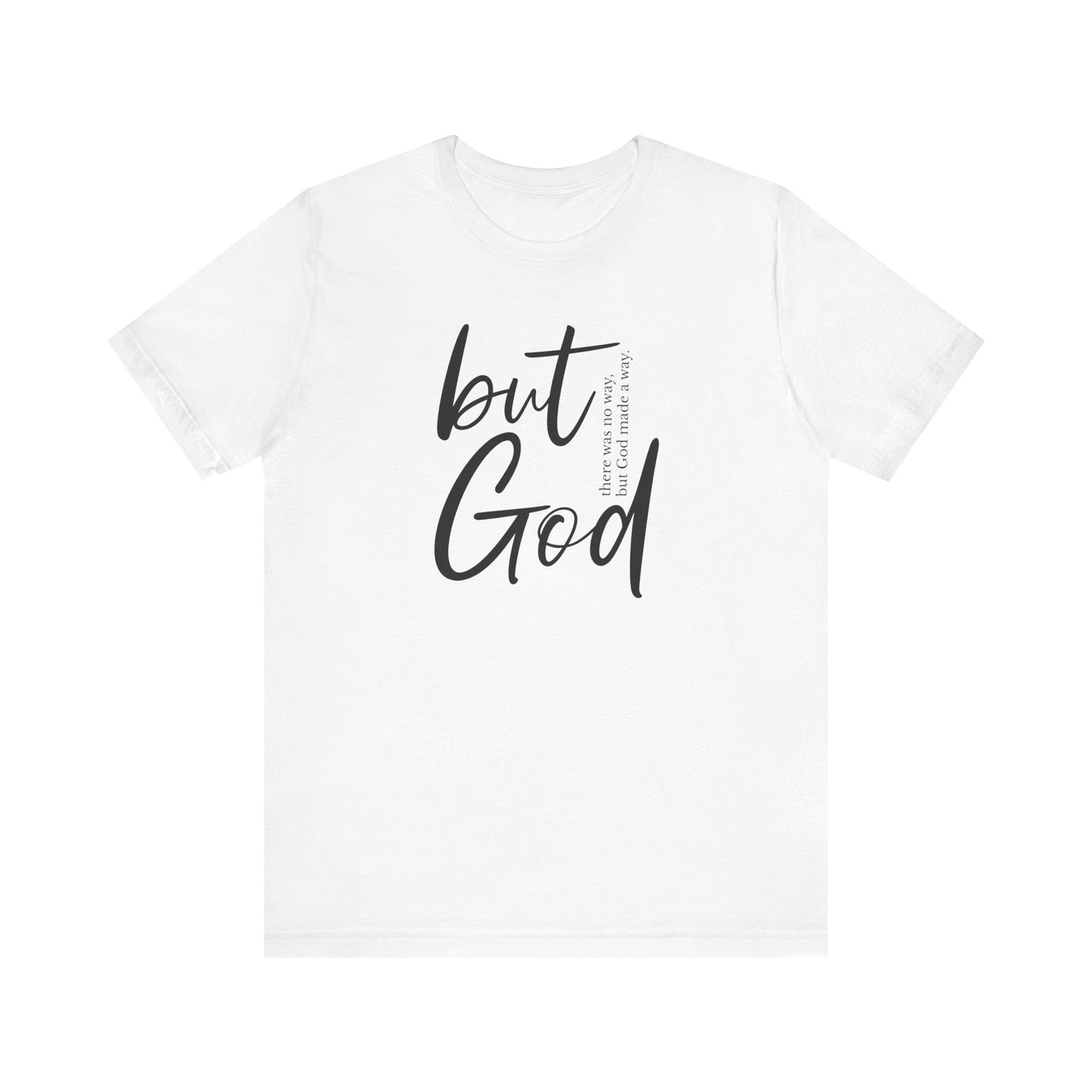 "but God" T-Shirt