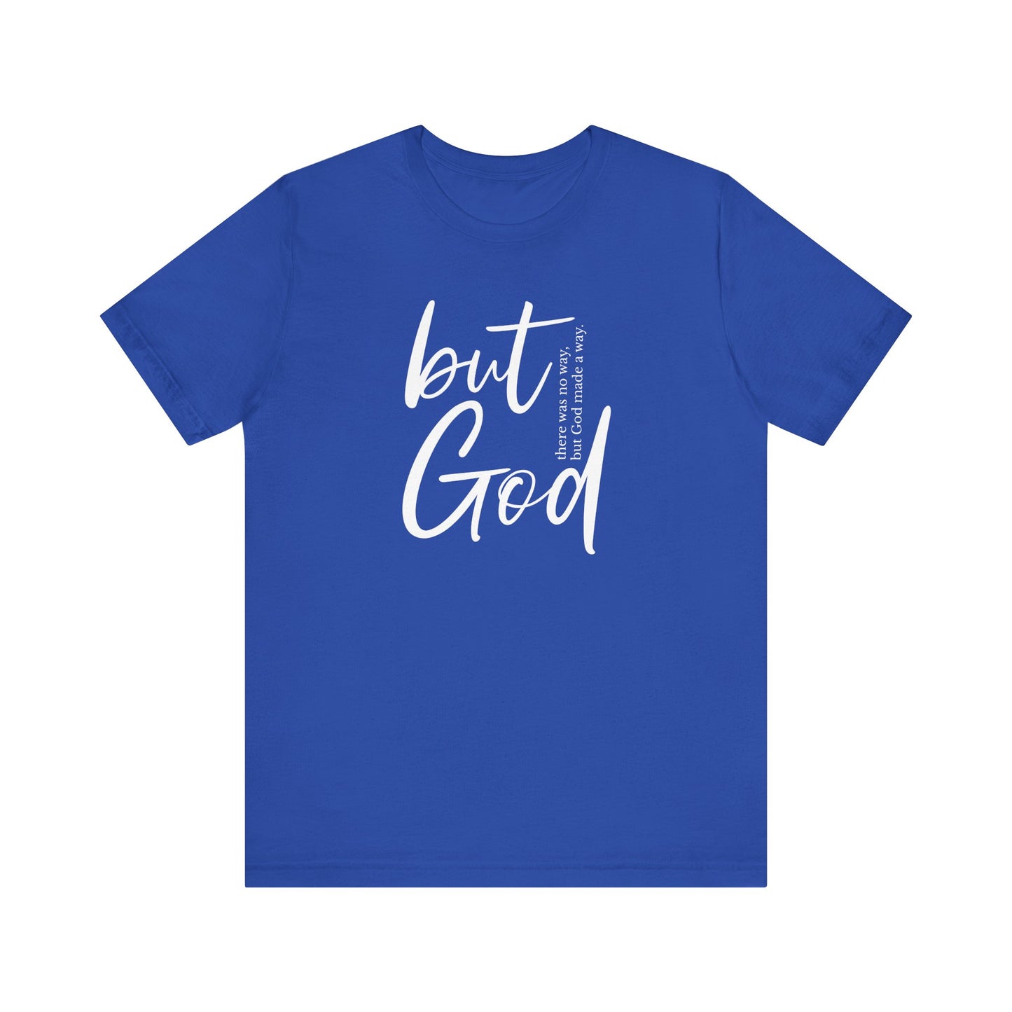 "but God" T-Shirt