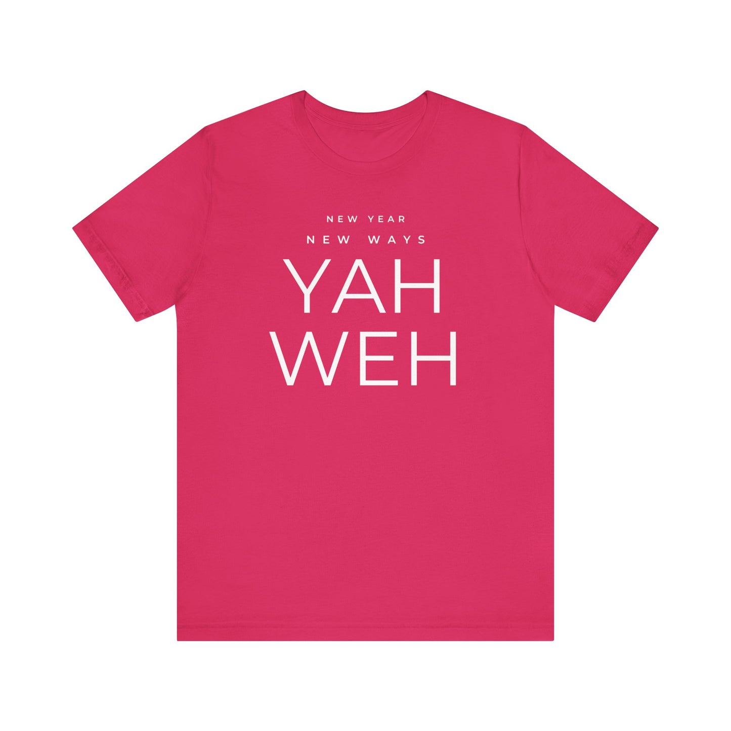 New Year, New Ways, Yahweh T-Shirt