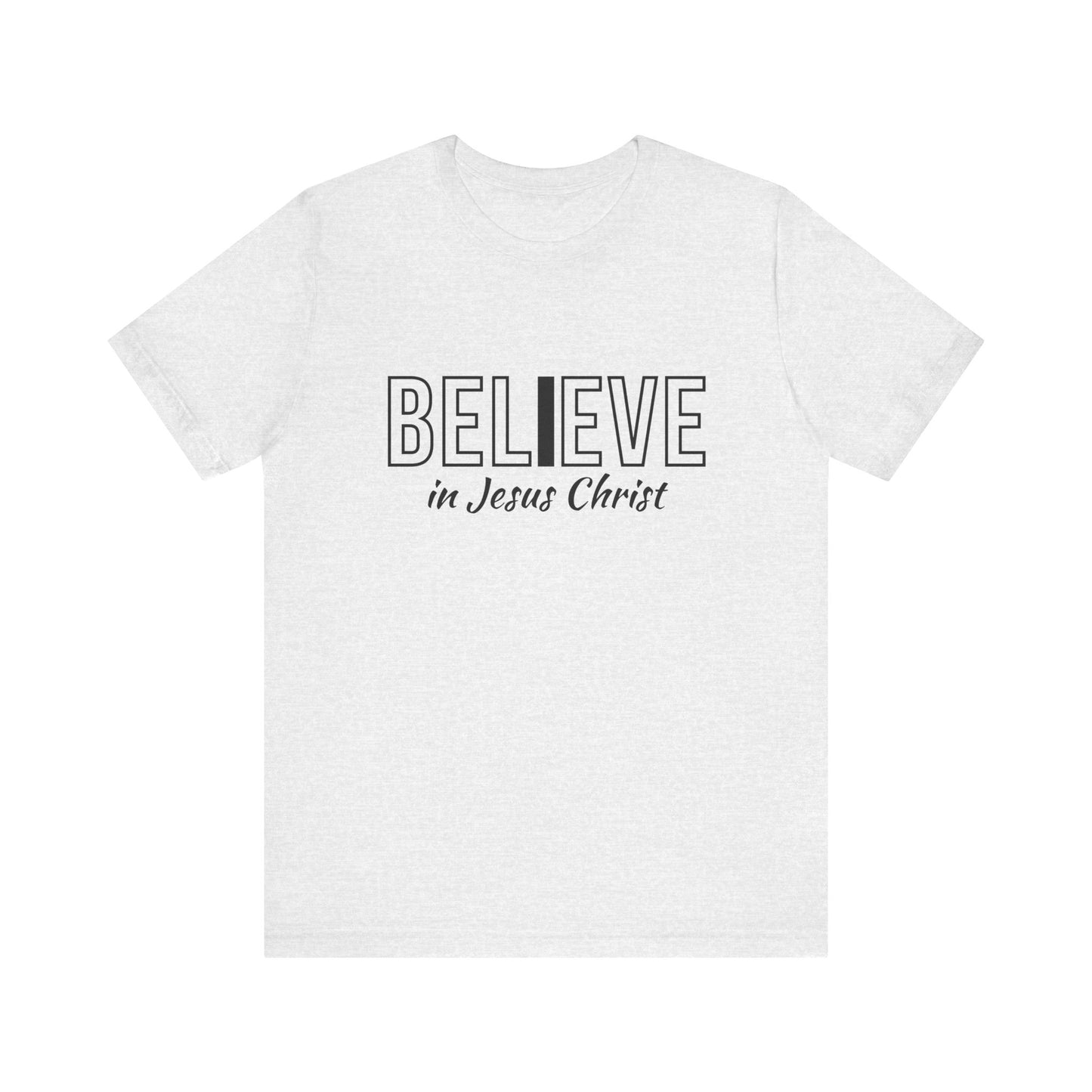 "I Believe in Jesus Christ" T-shirt