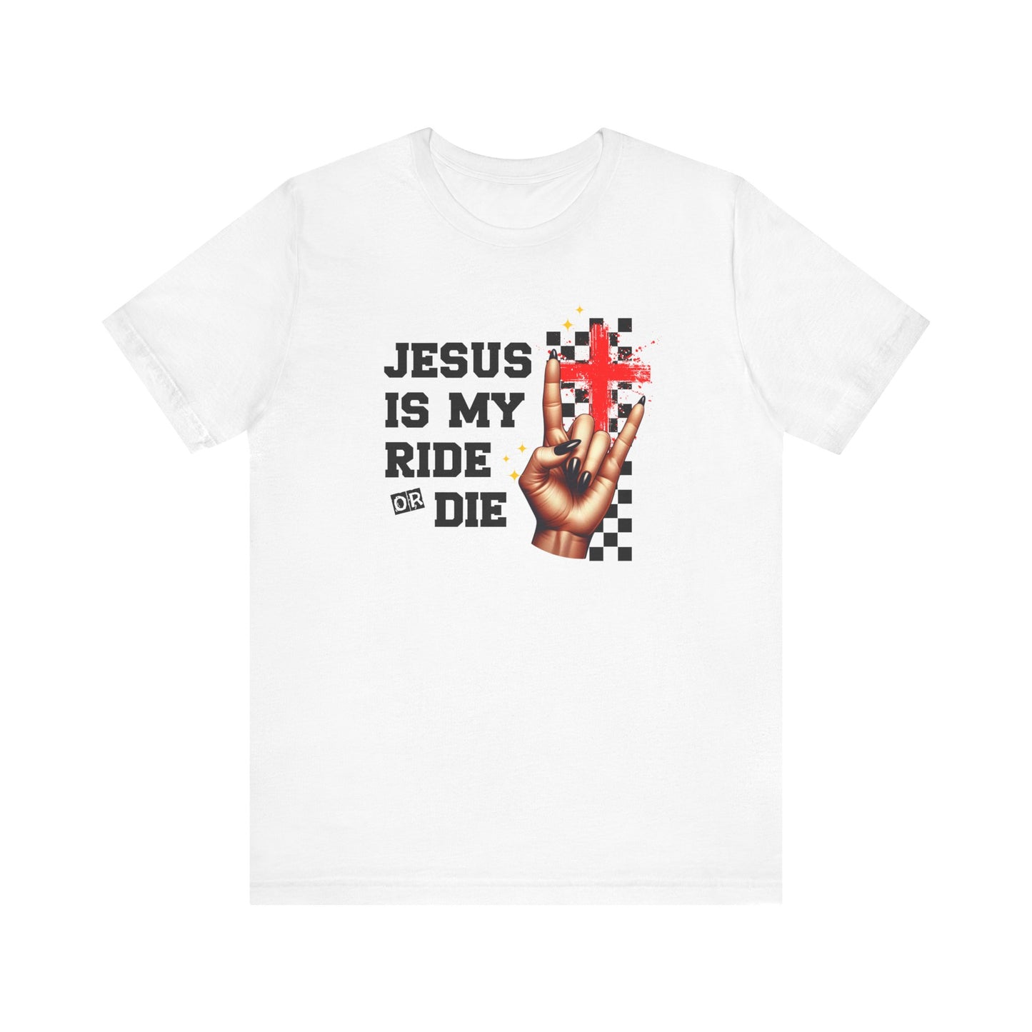 Jesus Is My Ride or Die T-Shirt