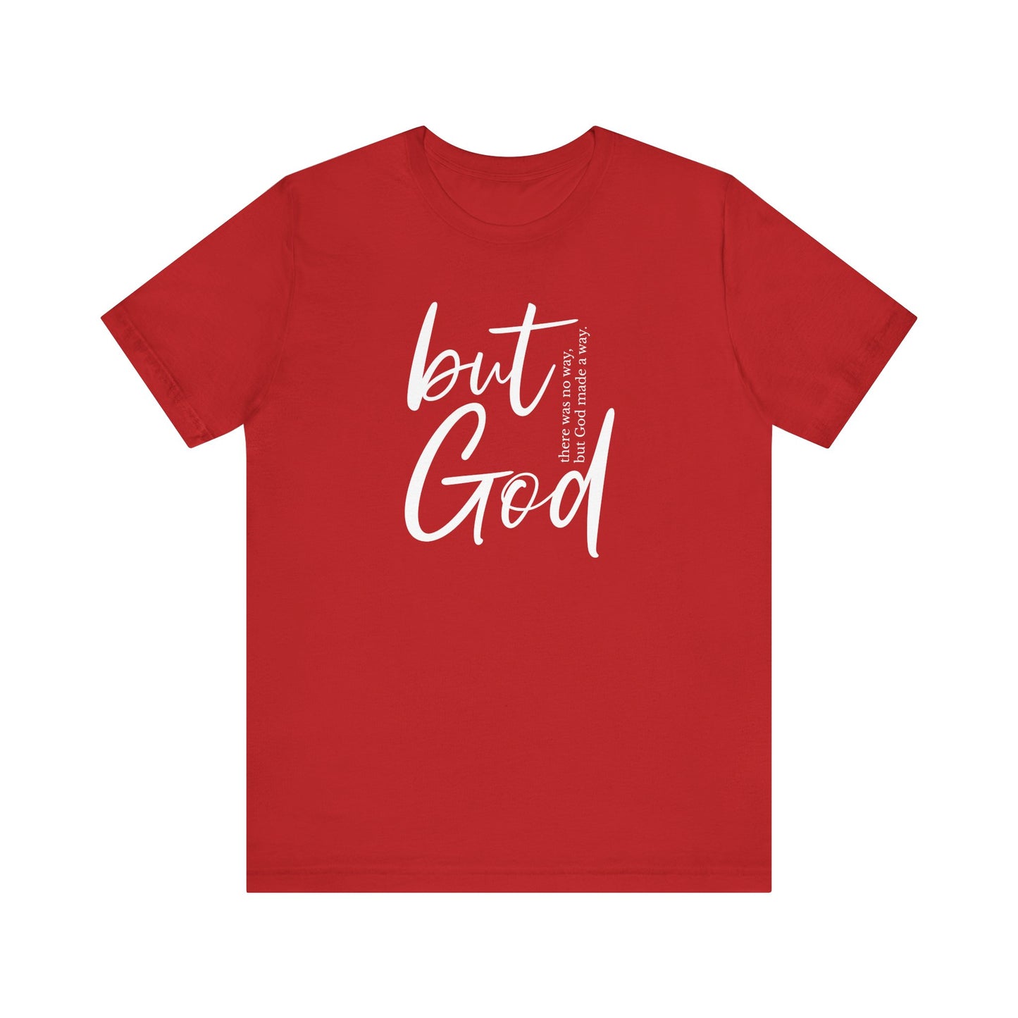 "but God" T-Shirt