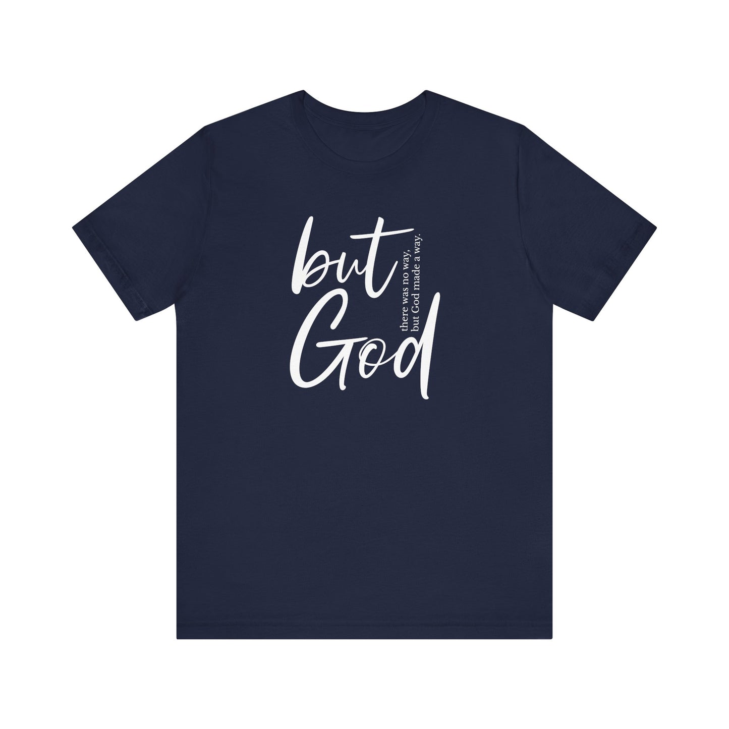 "but God" T-Shirt