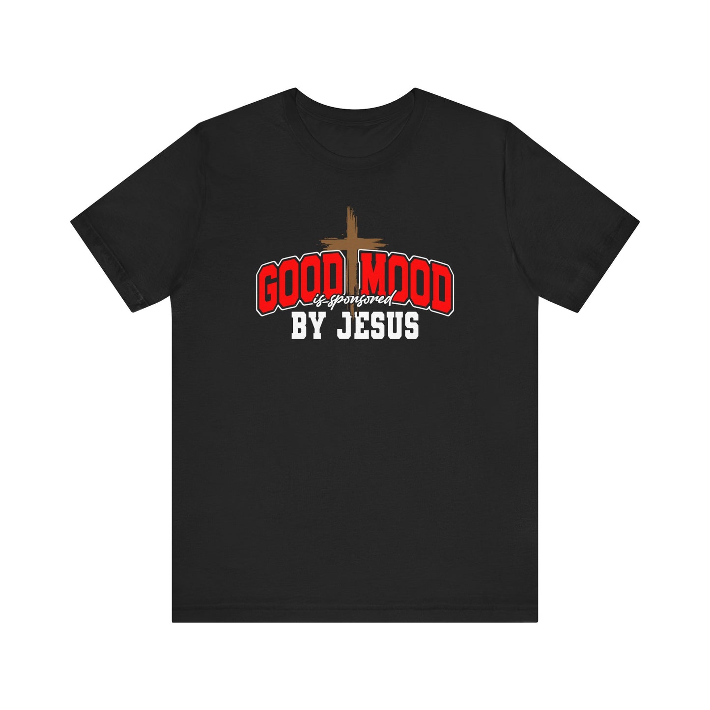 Good Mood Sponsored by Jesus T-Shirt