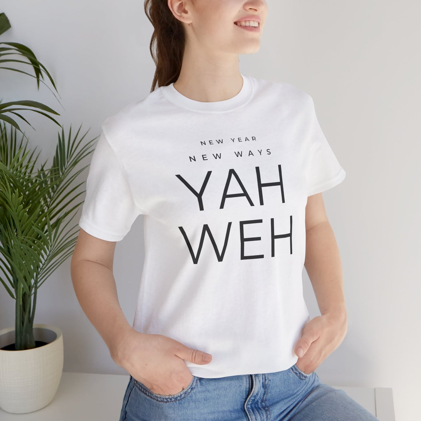 New Year, New Ways, Yahweh T-Shirt