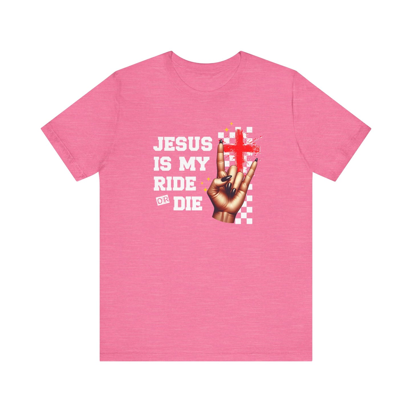 Jesus Is My Ride or Die T-Shirt