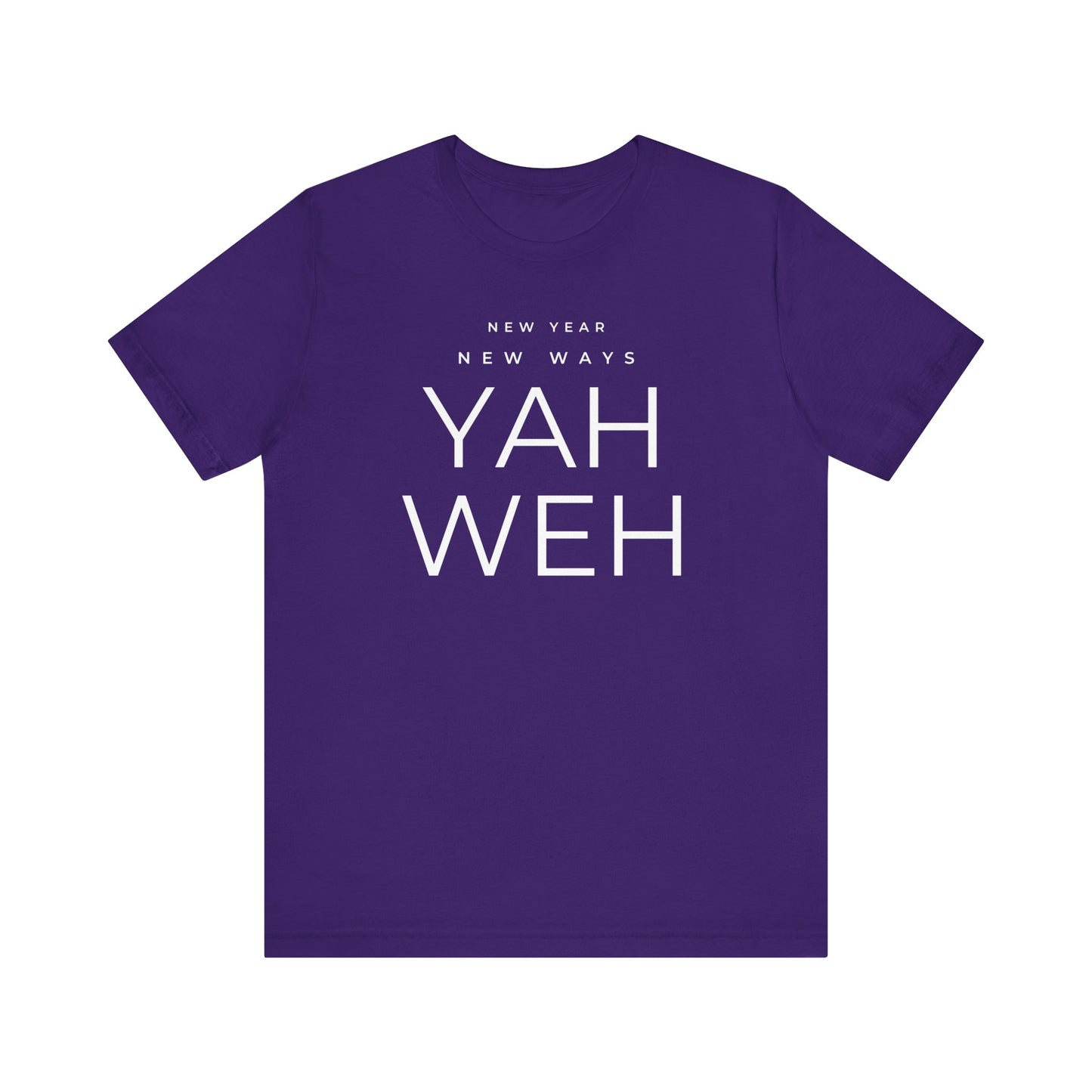 New Year, New Ways, Yahweh T-Shirt