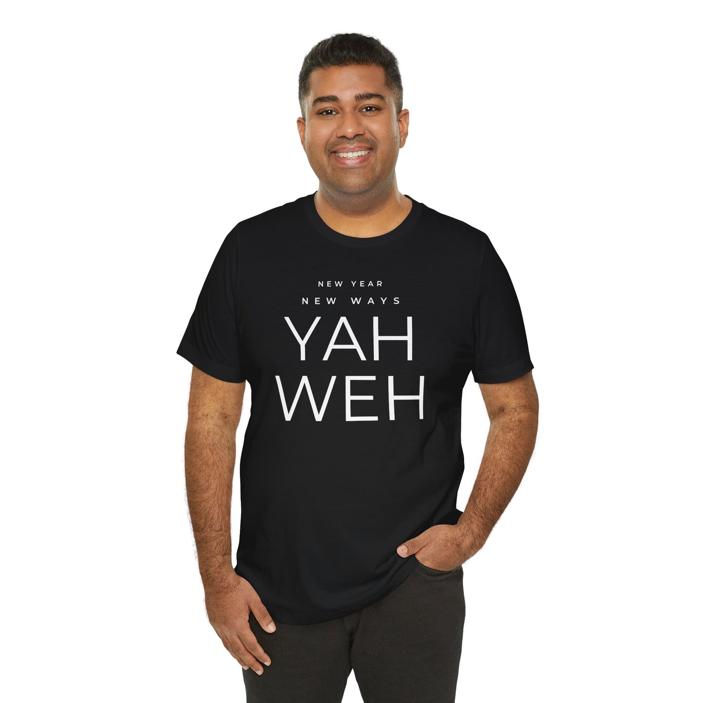 New Year, New Ways, Yahweh T-Shirt