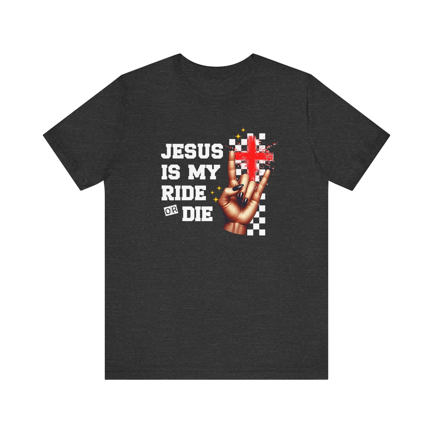 Jesus Is My Ride or Die T-Shirt